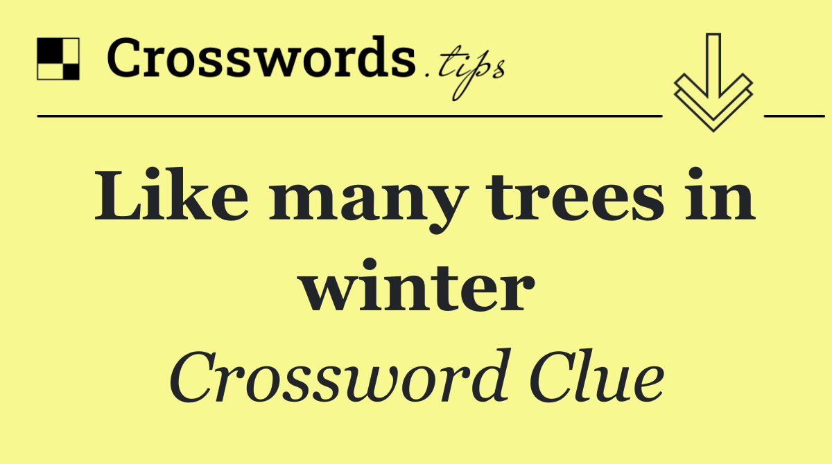 Like many trees in winter
