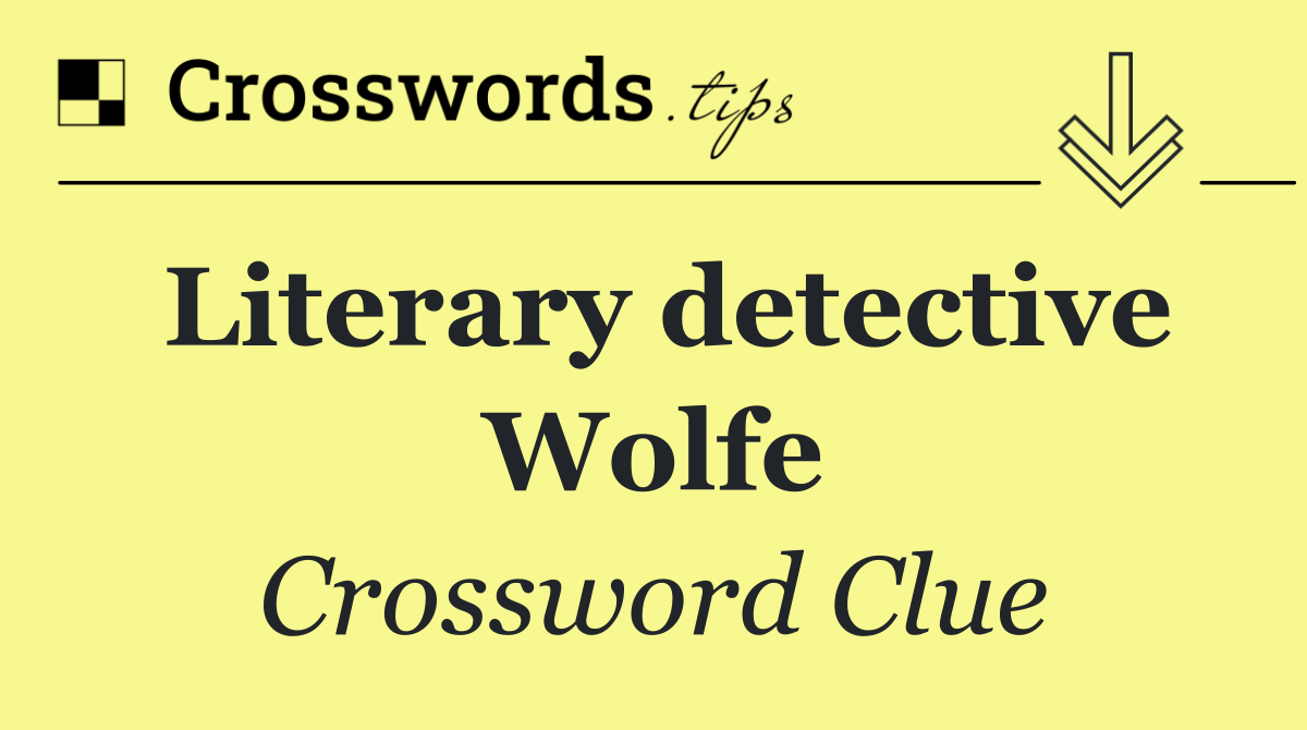 Literary detective Wolfe