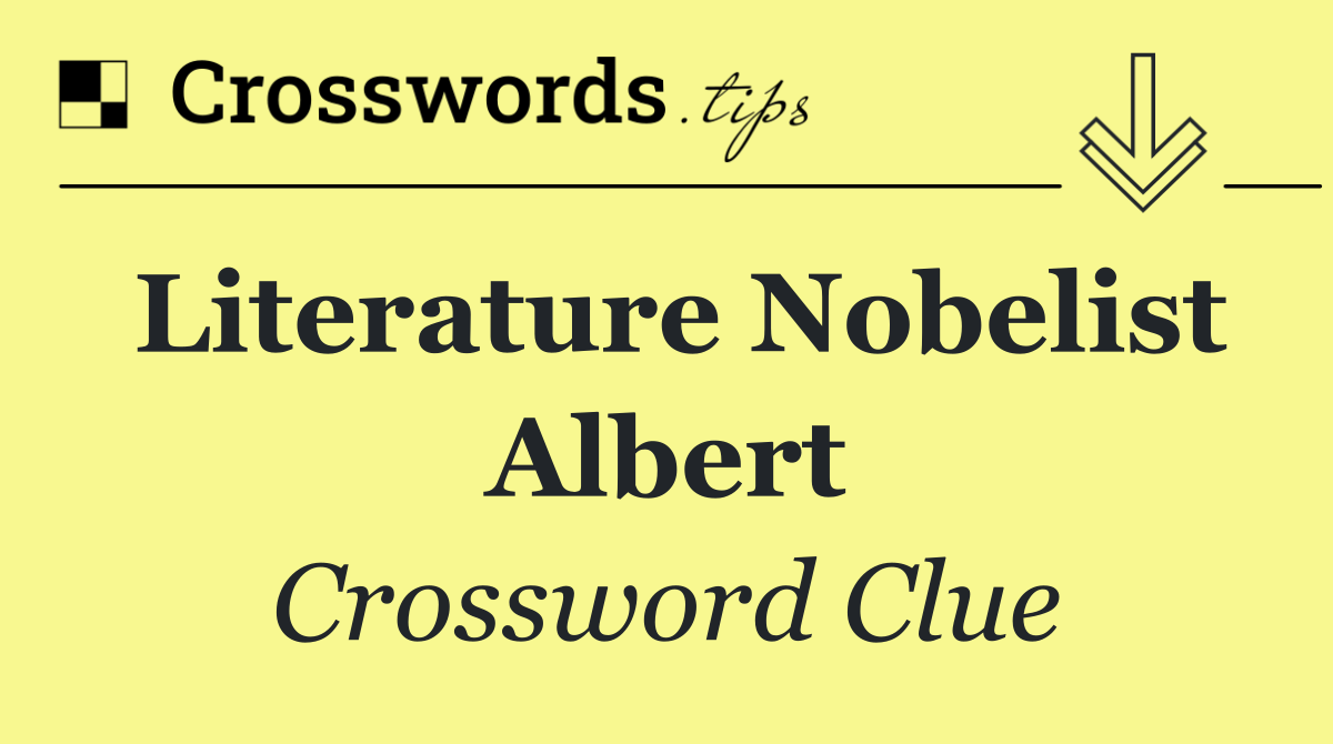 Literature Nobelist Albert