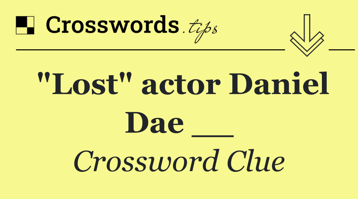 "Lost" actor Daniel Dae __