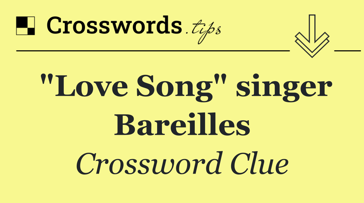 "Love Song" singer Bareilles