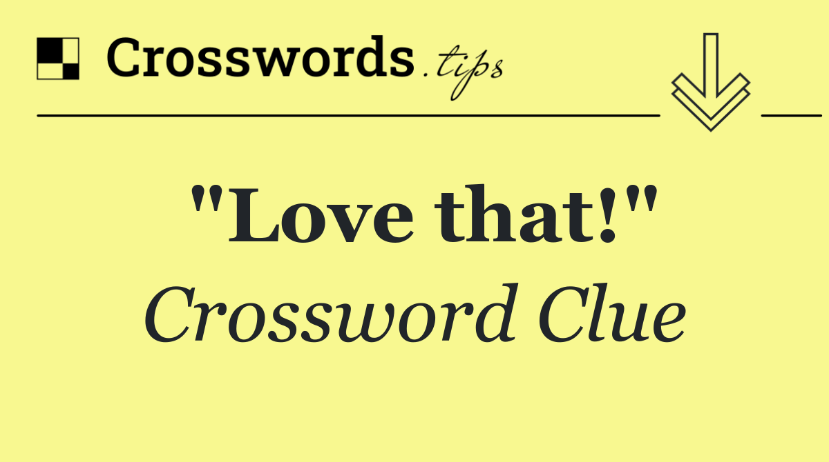 "Love that!"