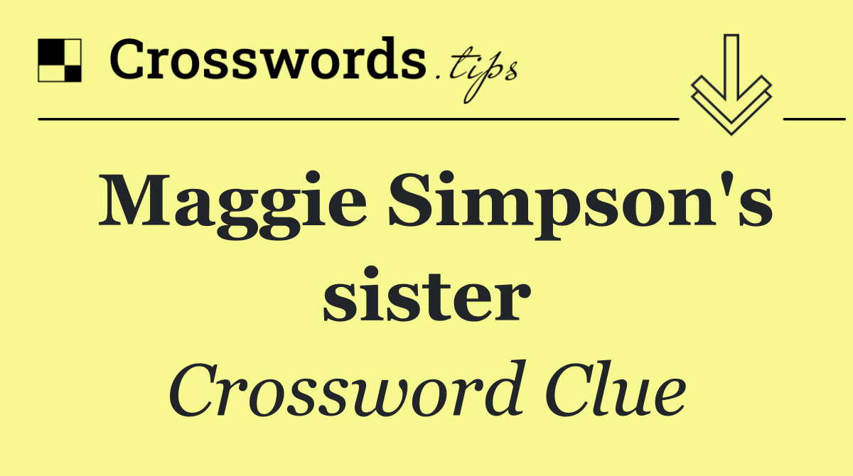 Maggie Simpson's sister
