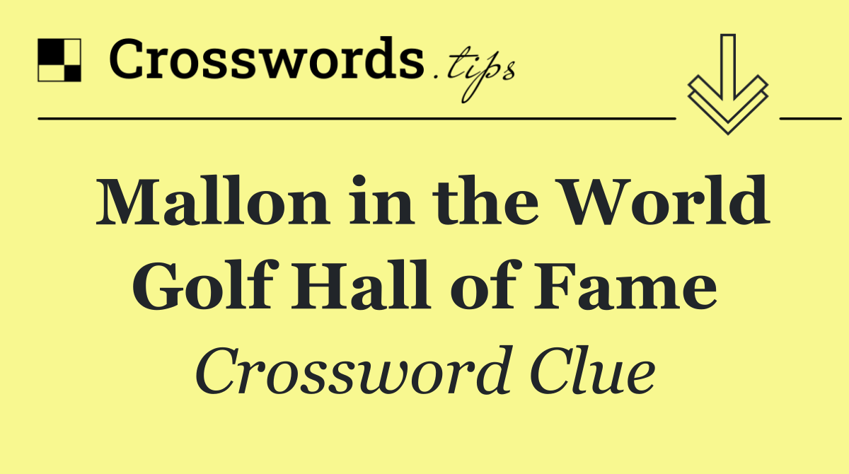 Mallon in the World Golf Hall of Fame
