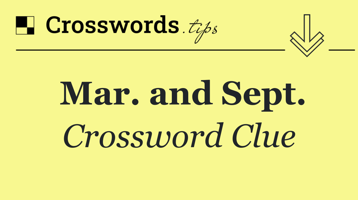 Mar. and Sept.