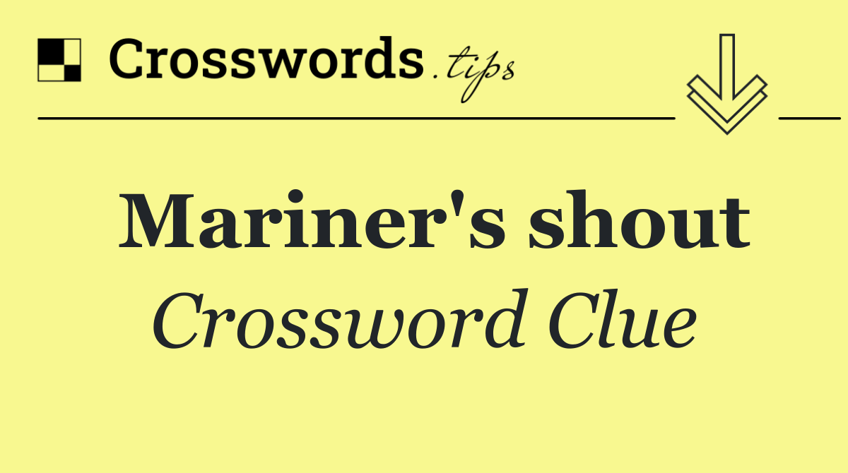 Mariner's shout