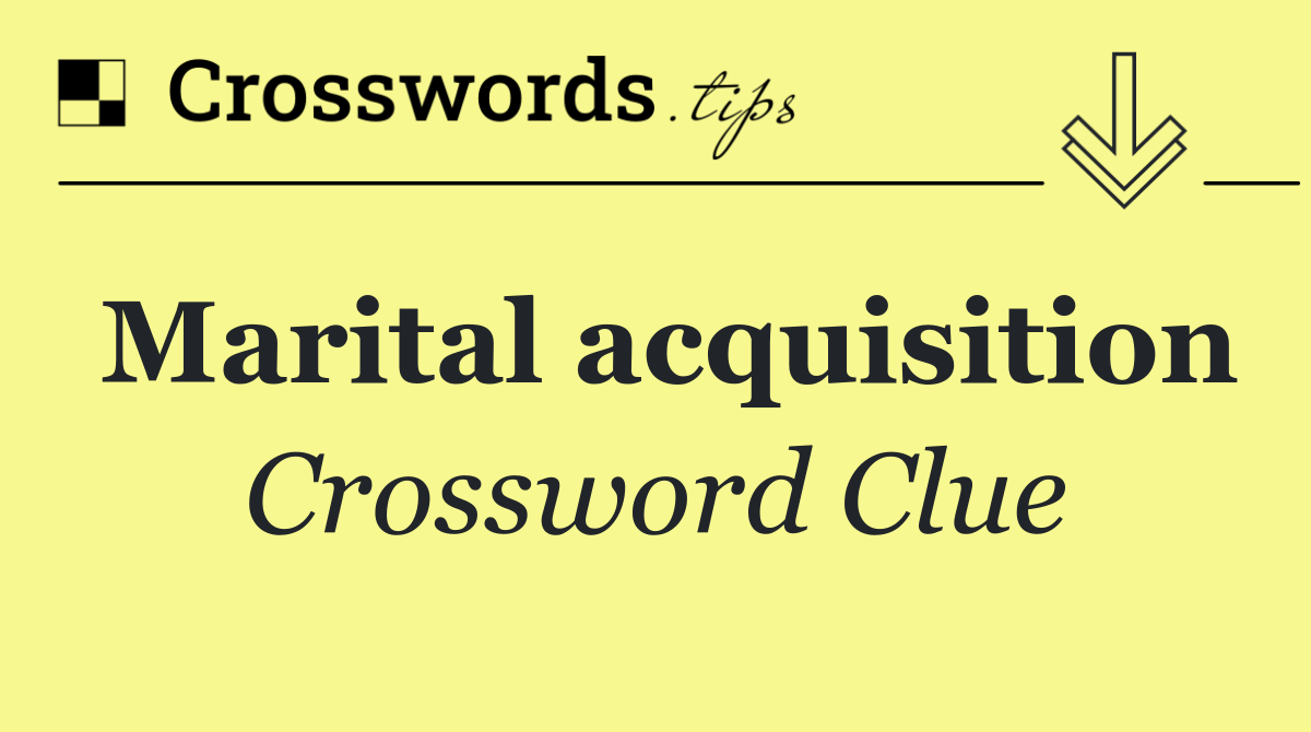 Marital acquisition