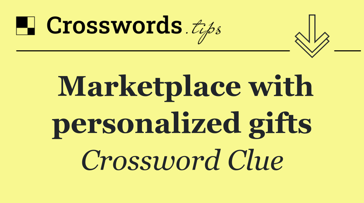 Marketplace with personalized gifts