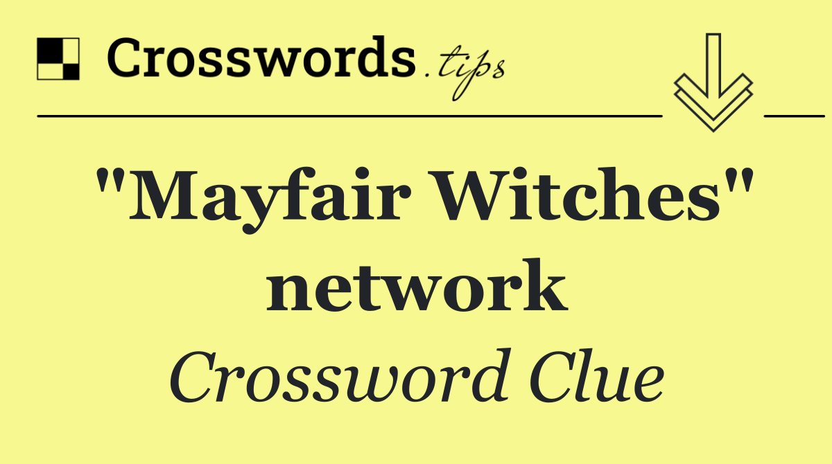 "Mayfair Witches" network