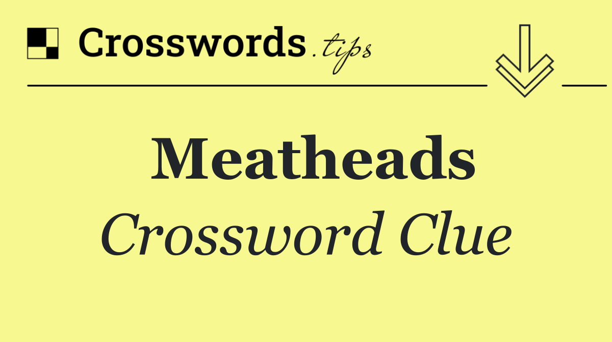 Meatheads