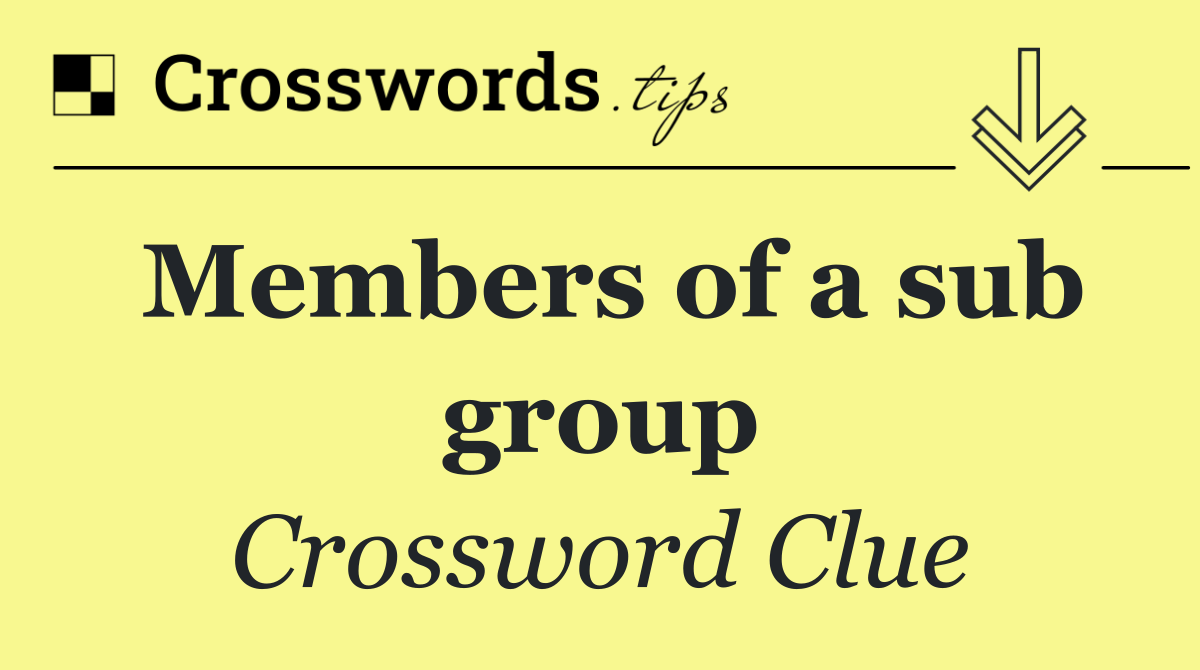 Members of a sub group