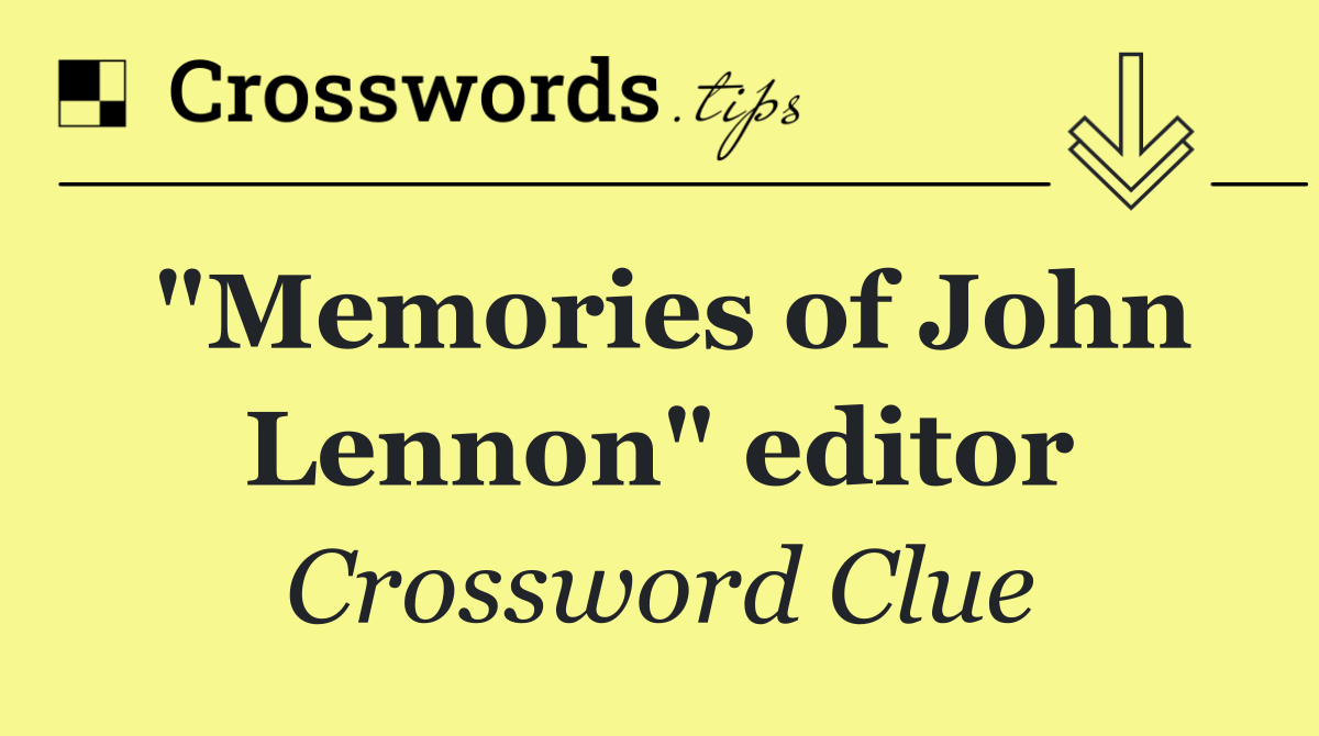"Memories of John Lennon" editor