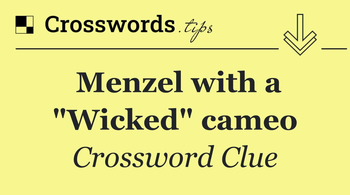 Menzel with a "Wicked" cameo