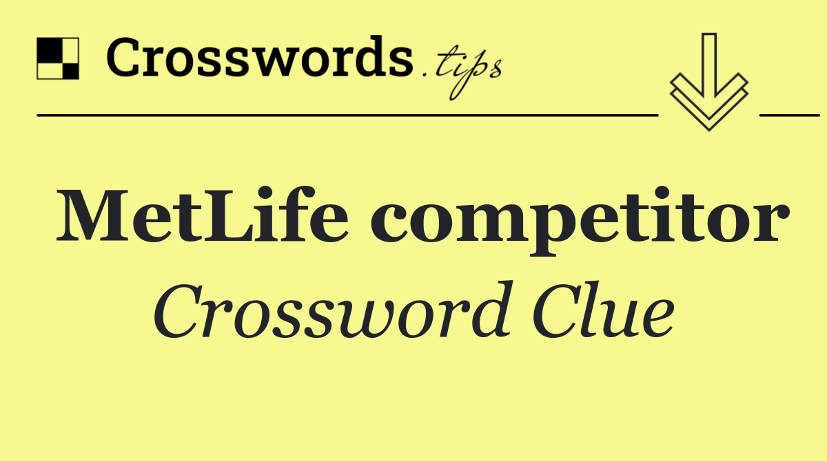 MetLife competitor