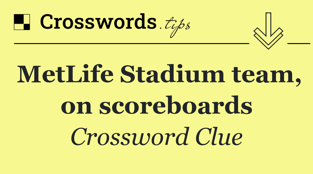 MetLife Stadium team, on scoreboards