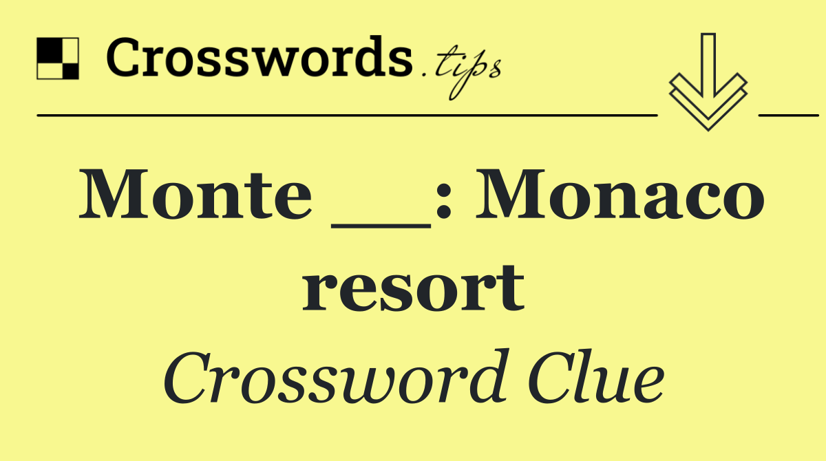 Monte __: Monaco resort