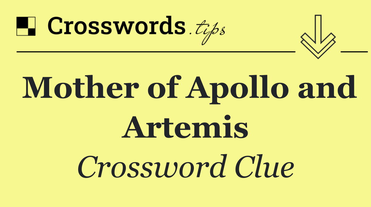 Mother of Apollo and Artemis