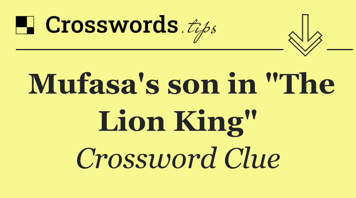 Mufasa's son in "The Lion King"