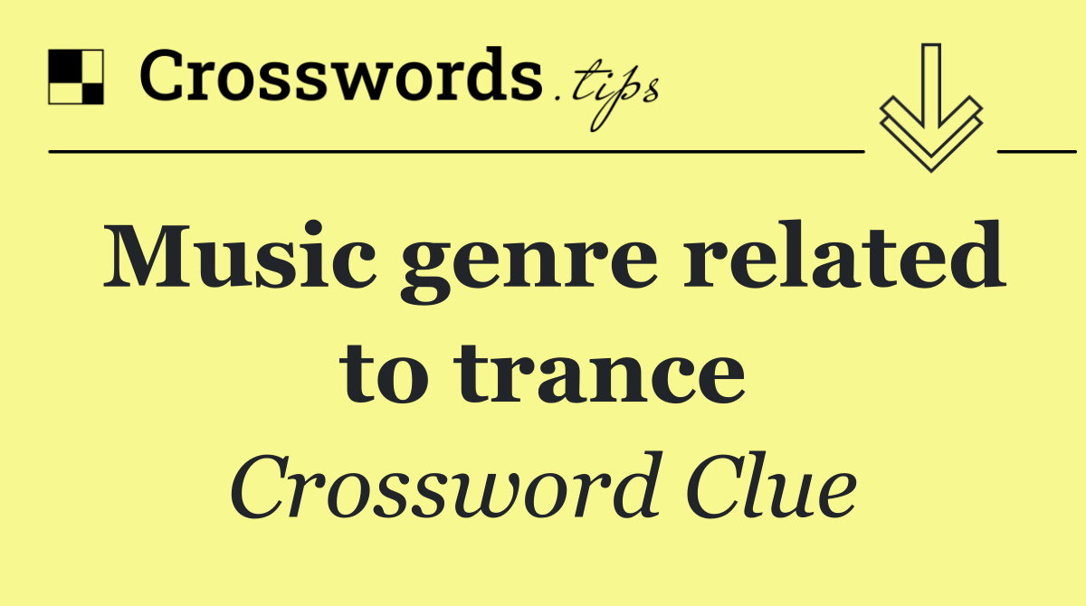Music genre related to trance