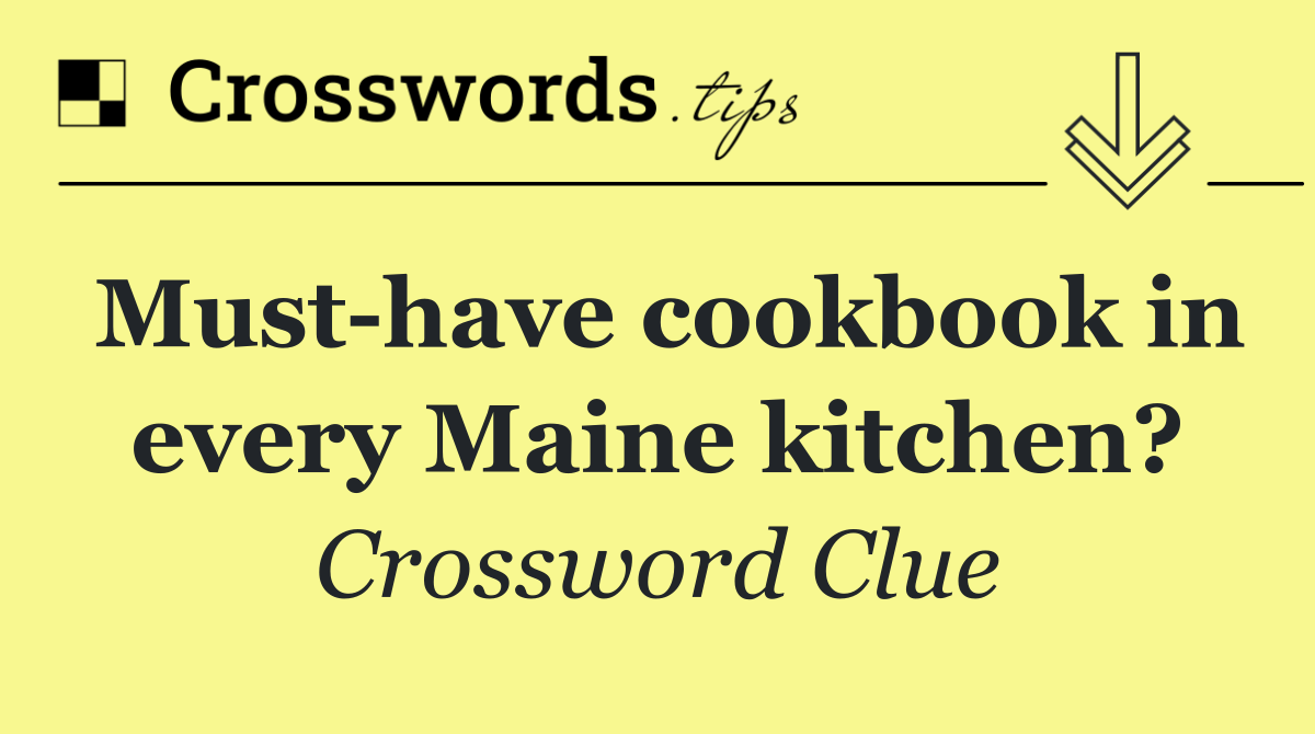 Must have cookbook in every Maine kitchen?