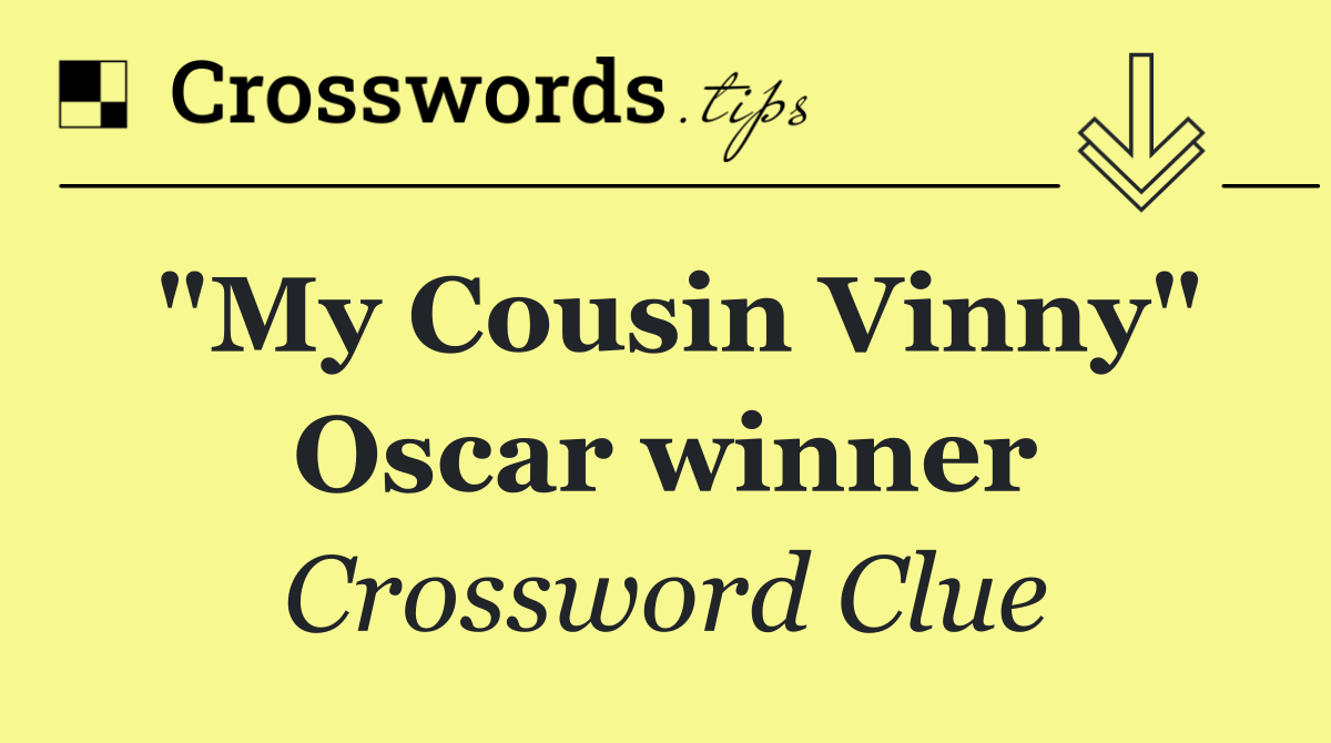 "My Cousin Vinny" Oscar winner