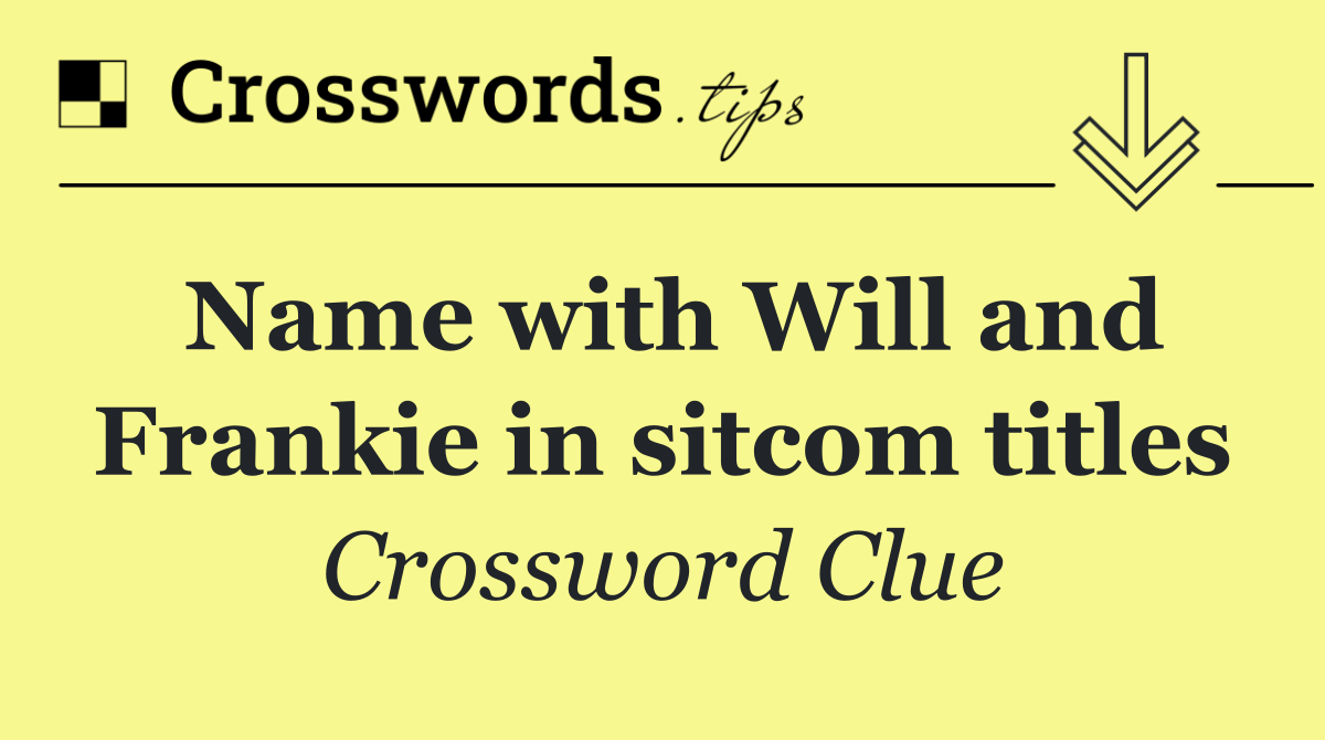 Name with Will and Frankie in sitcom titles