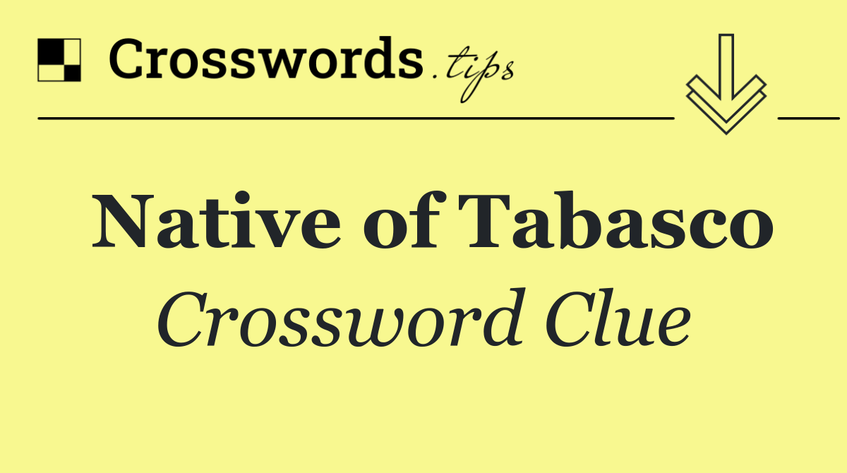 Native of Tabasco