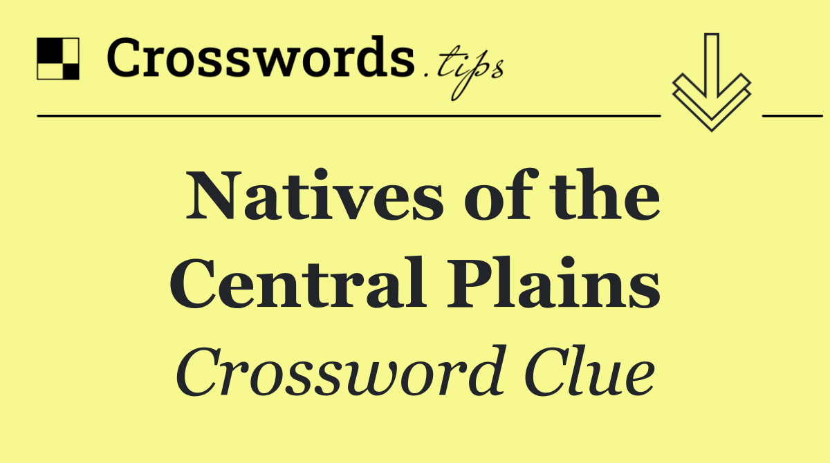 Natives of the Central Plains