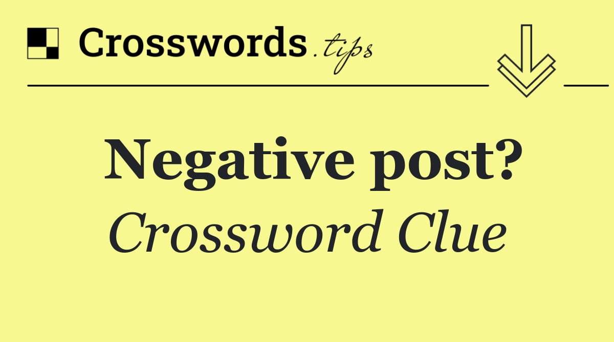 Negative post?