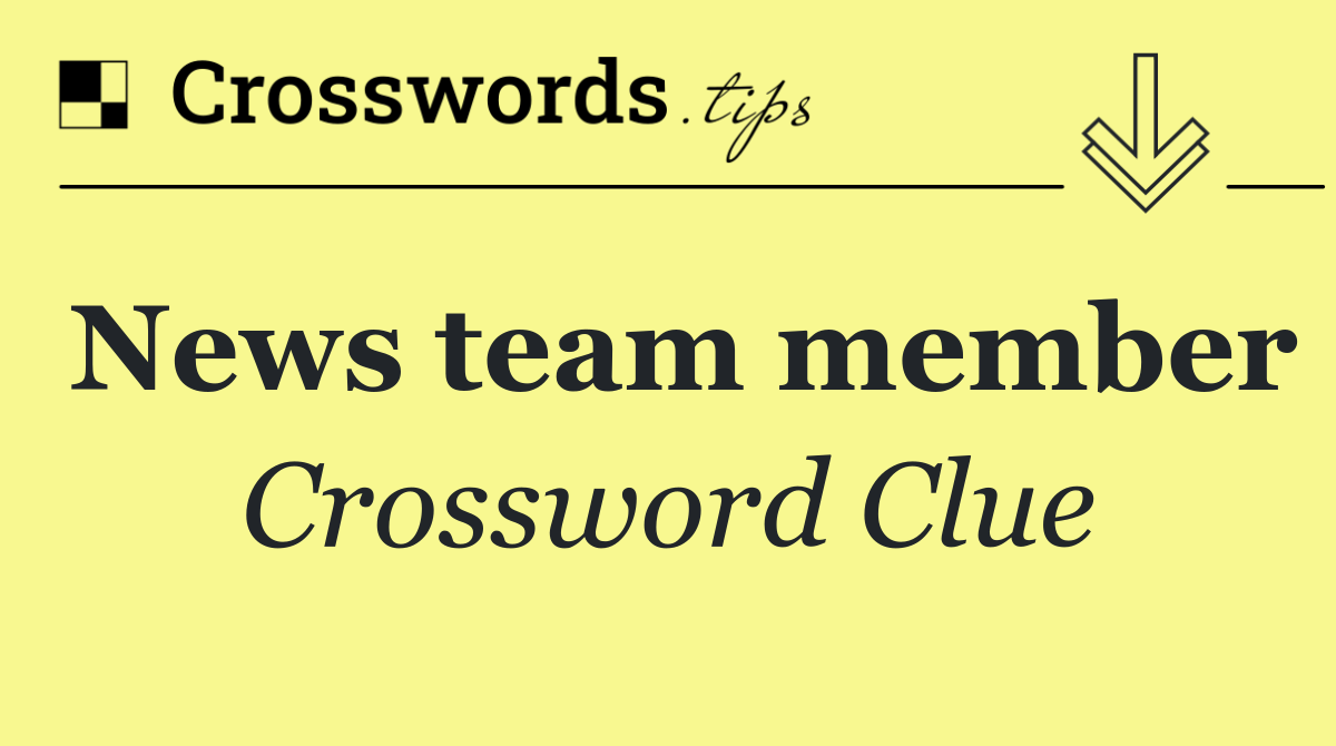 News team member