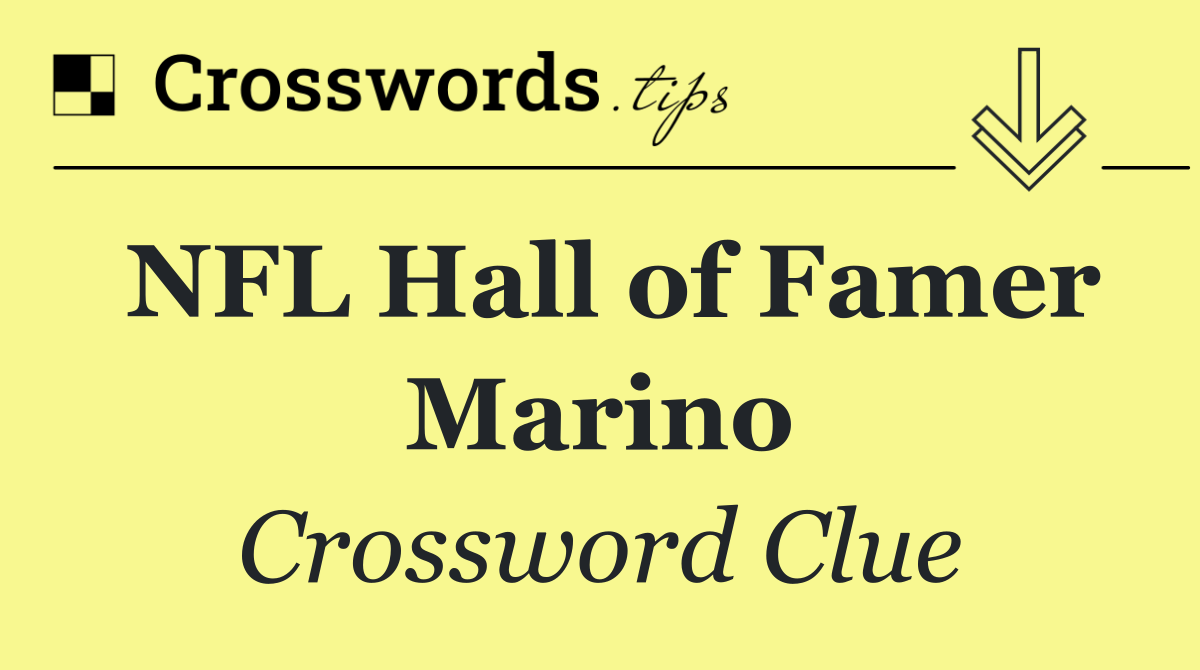 NFL Hall of Famer Marino