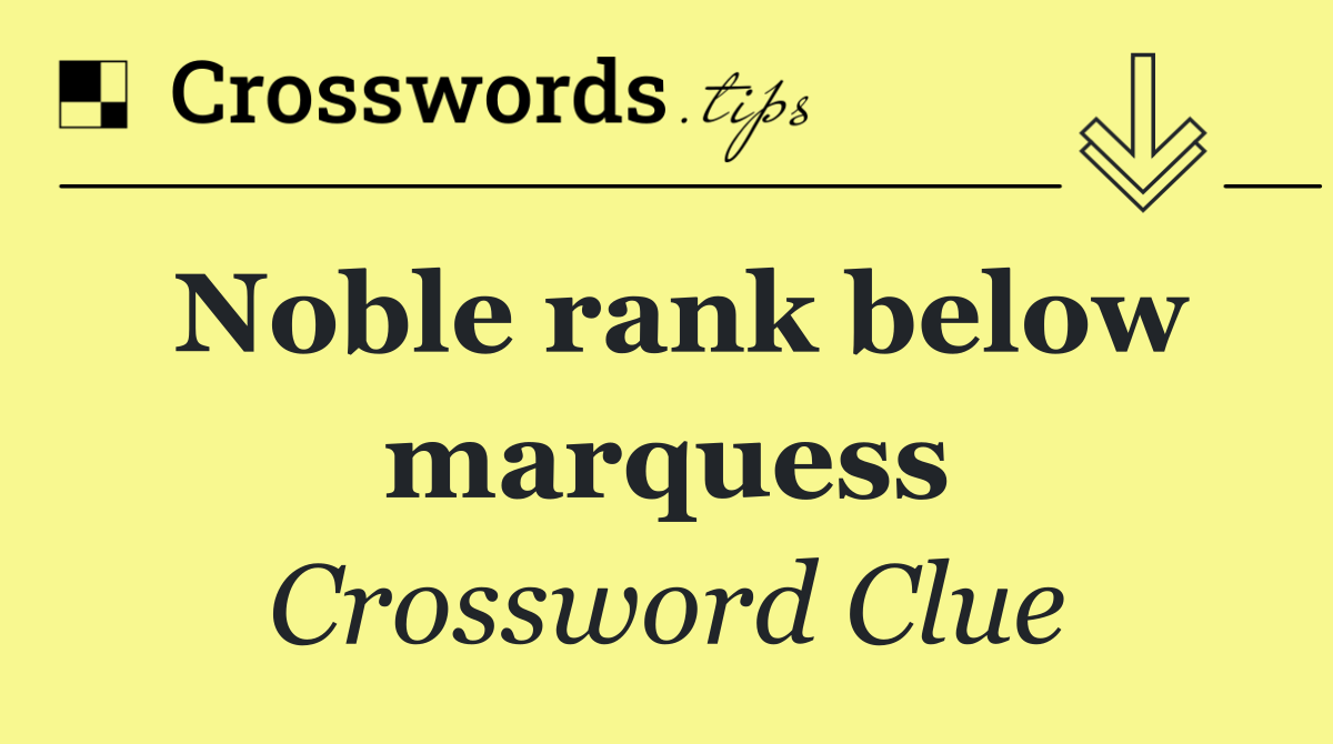 Noble rank below marquess