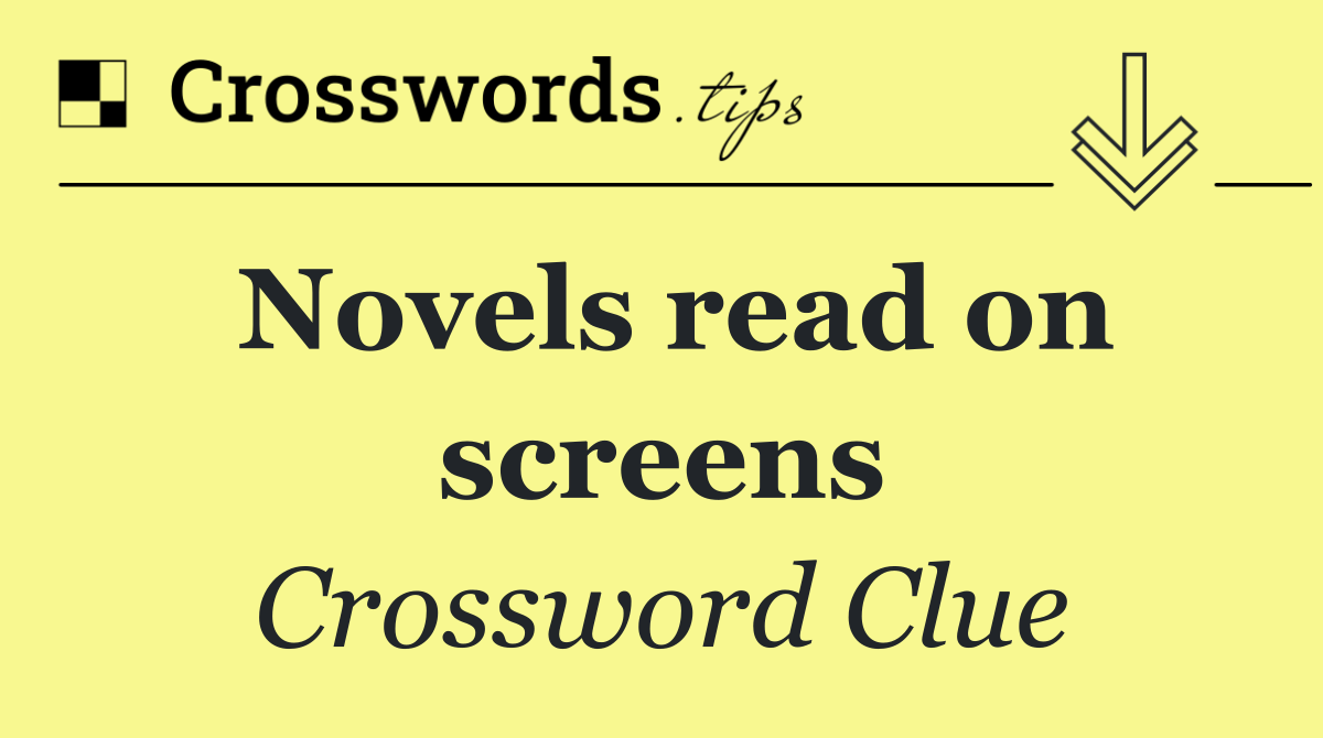 Novels read on screens