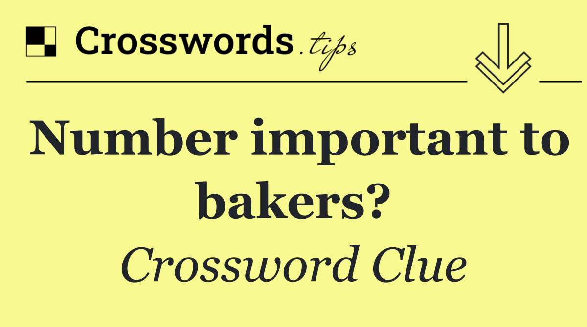 Number important to bakers?