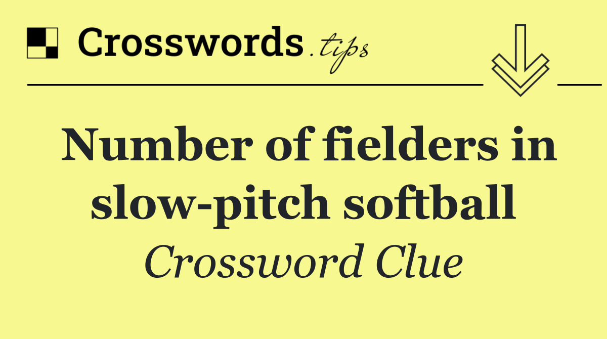 Number of fielders in slow pitch softball