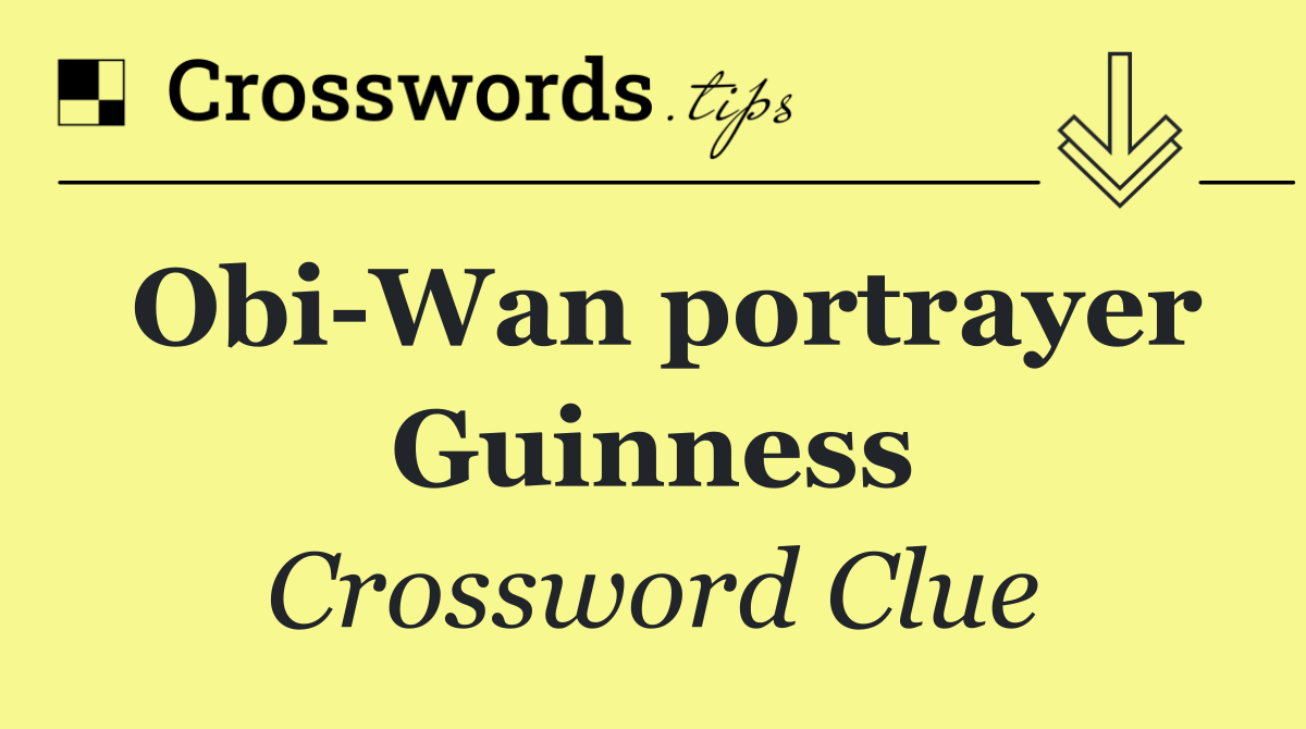 Obi Wan portrayer Guinness