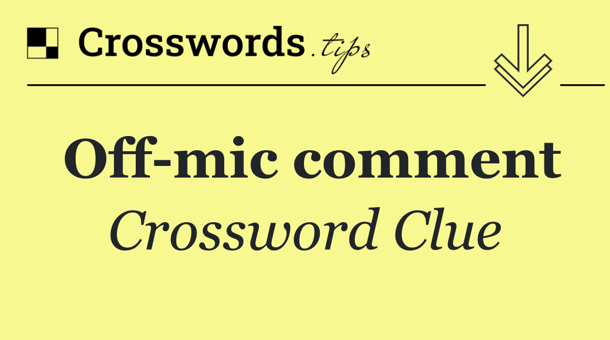Off mic comment