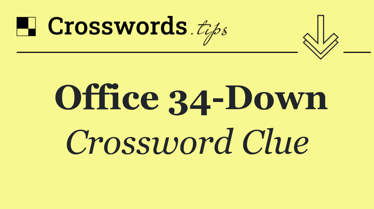 Office 34 Down