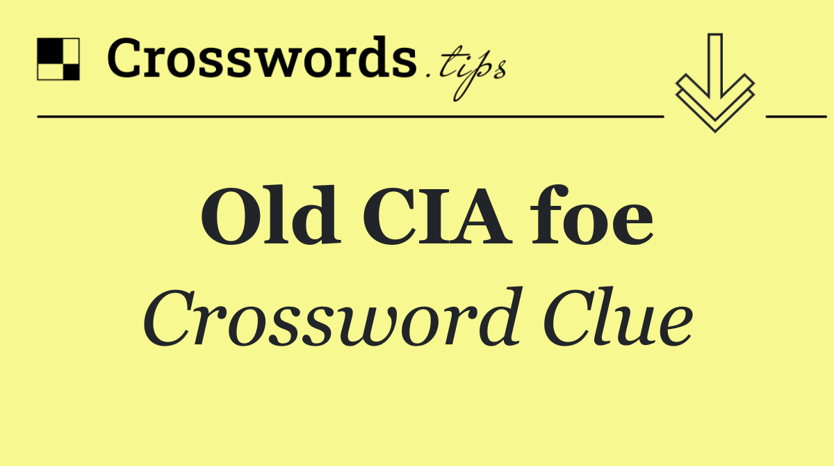 Old CIA foe