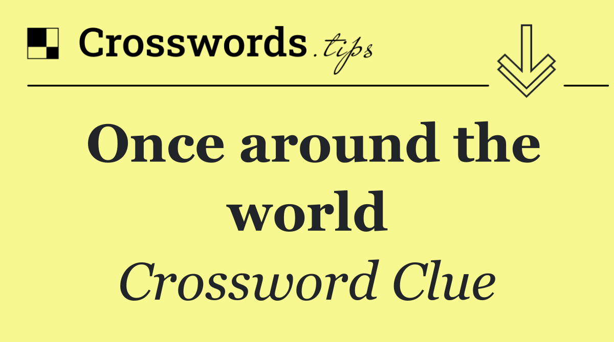 Once around the world