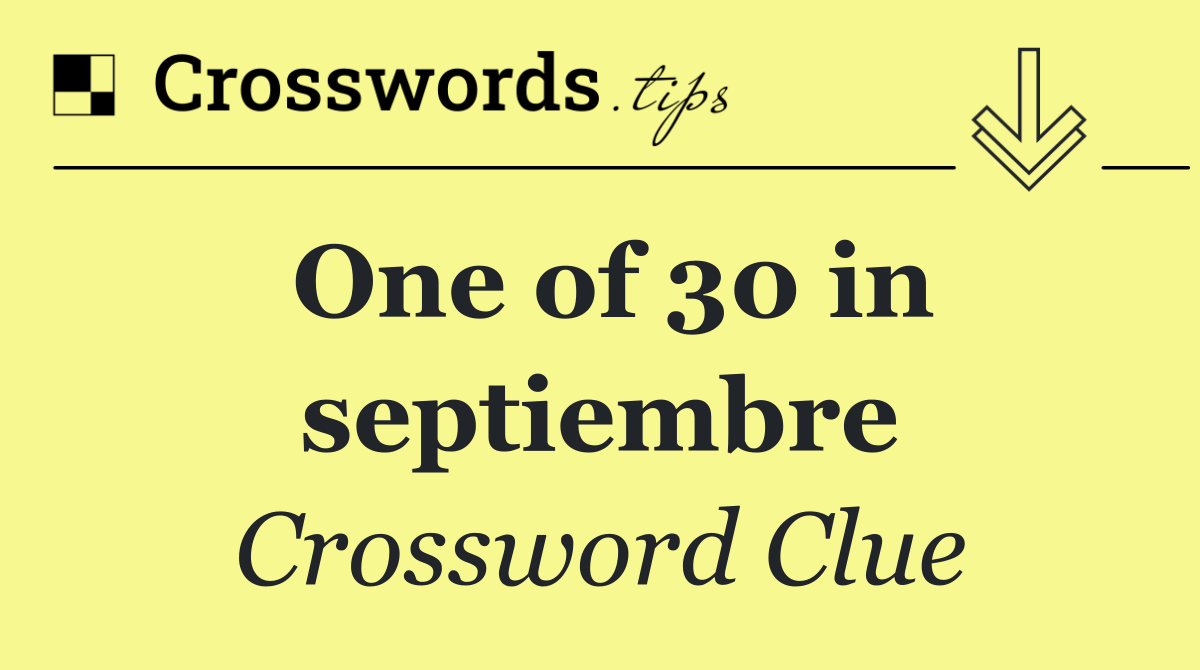 One of 30 in septiembre