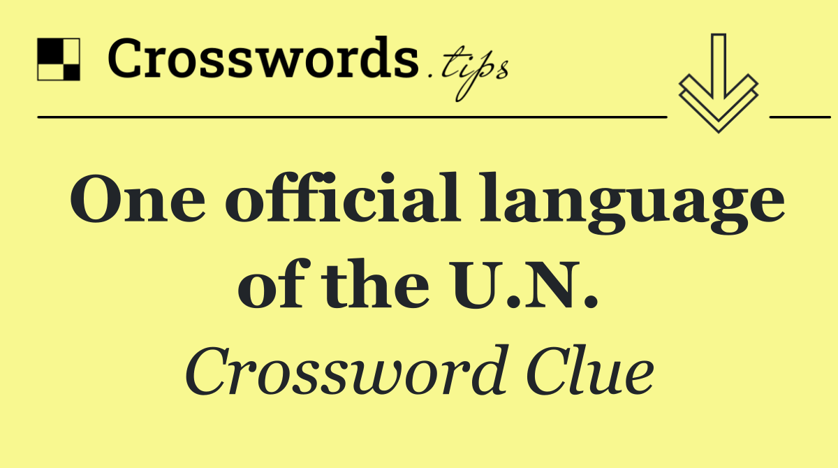 One official language of the U.N.