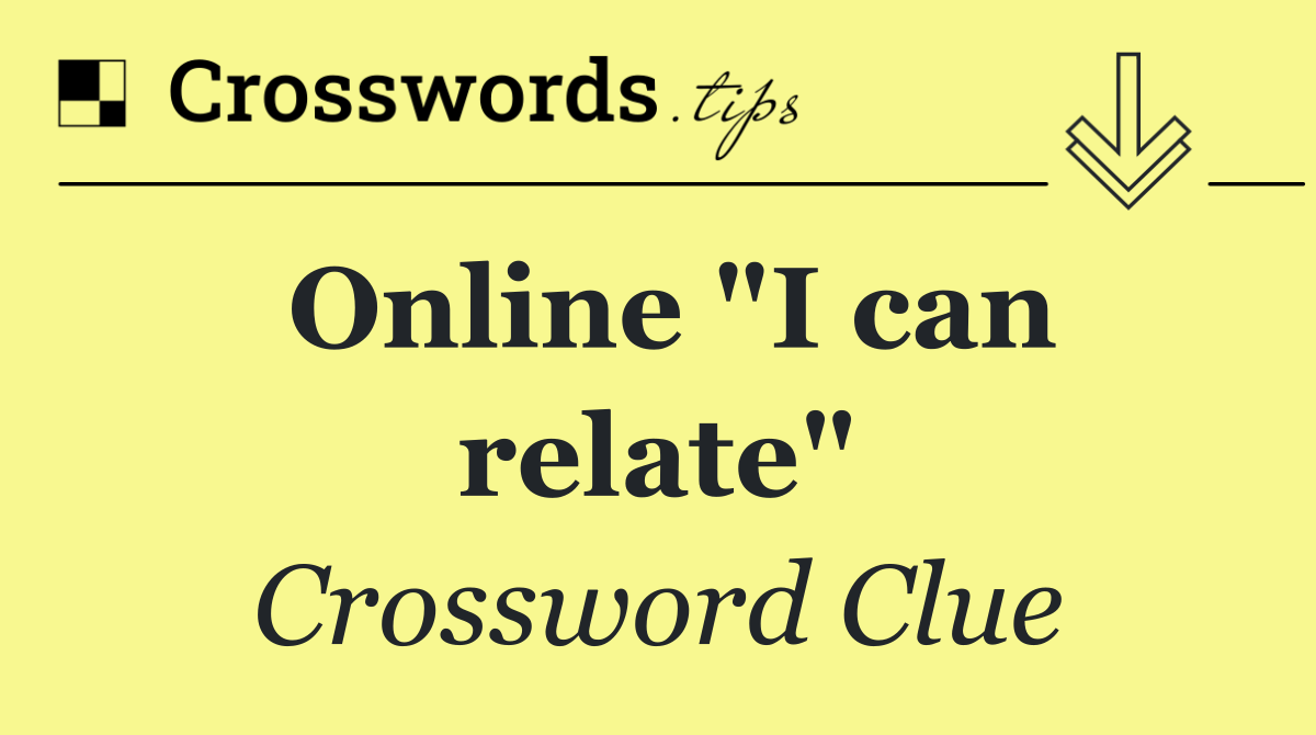Online "I can relate"