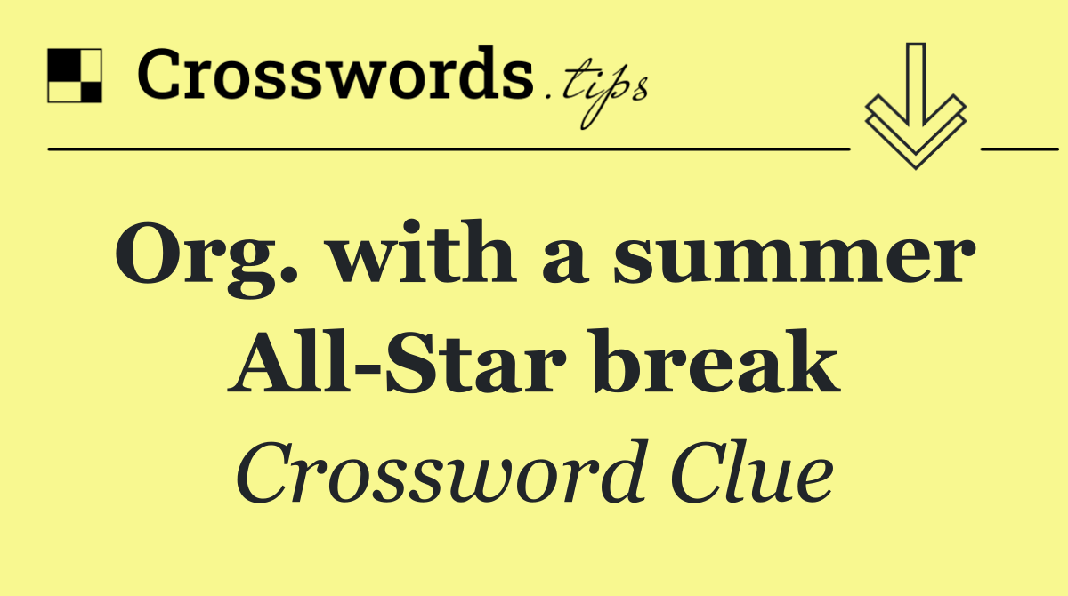 Org. with a summer All Star break