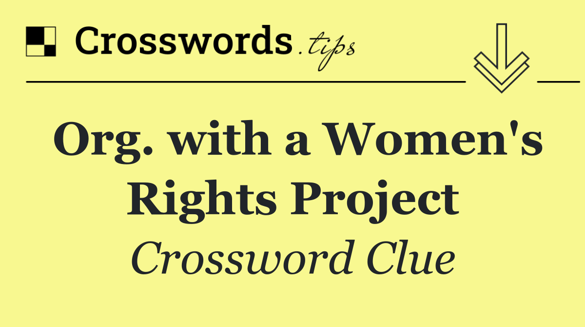 Org. with a Women's Rights Project