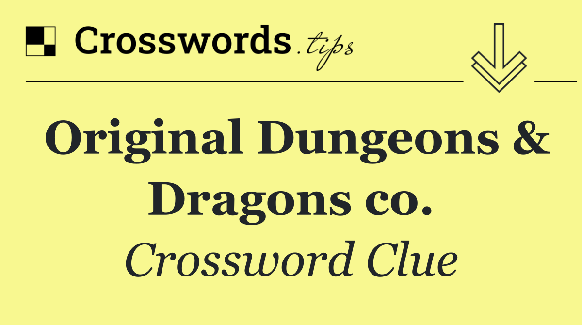 Original Dungeons & Dragons co.