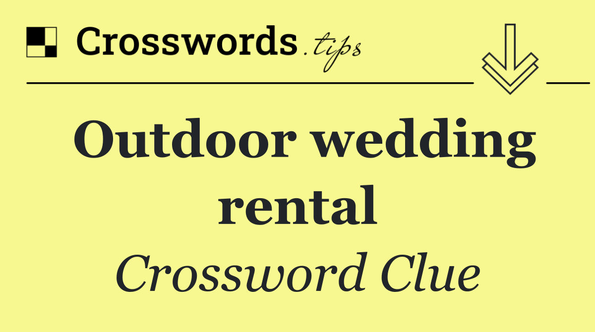 Outdoor wedding rental