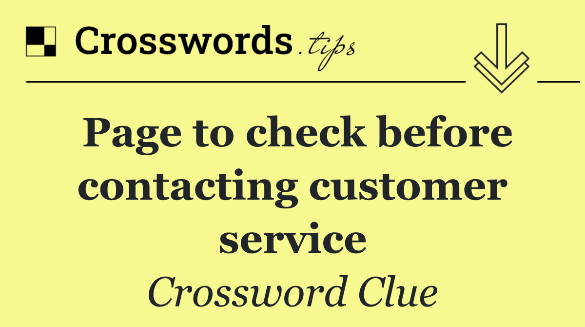Page to check before contacting customer service