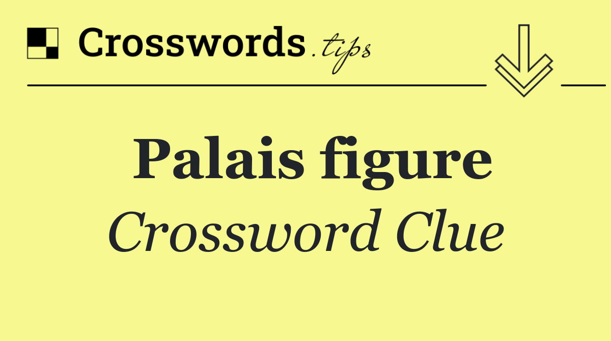 Palais figure
