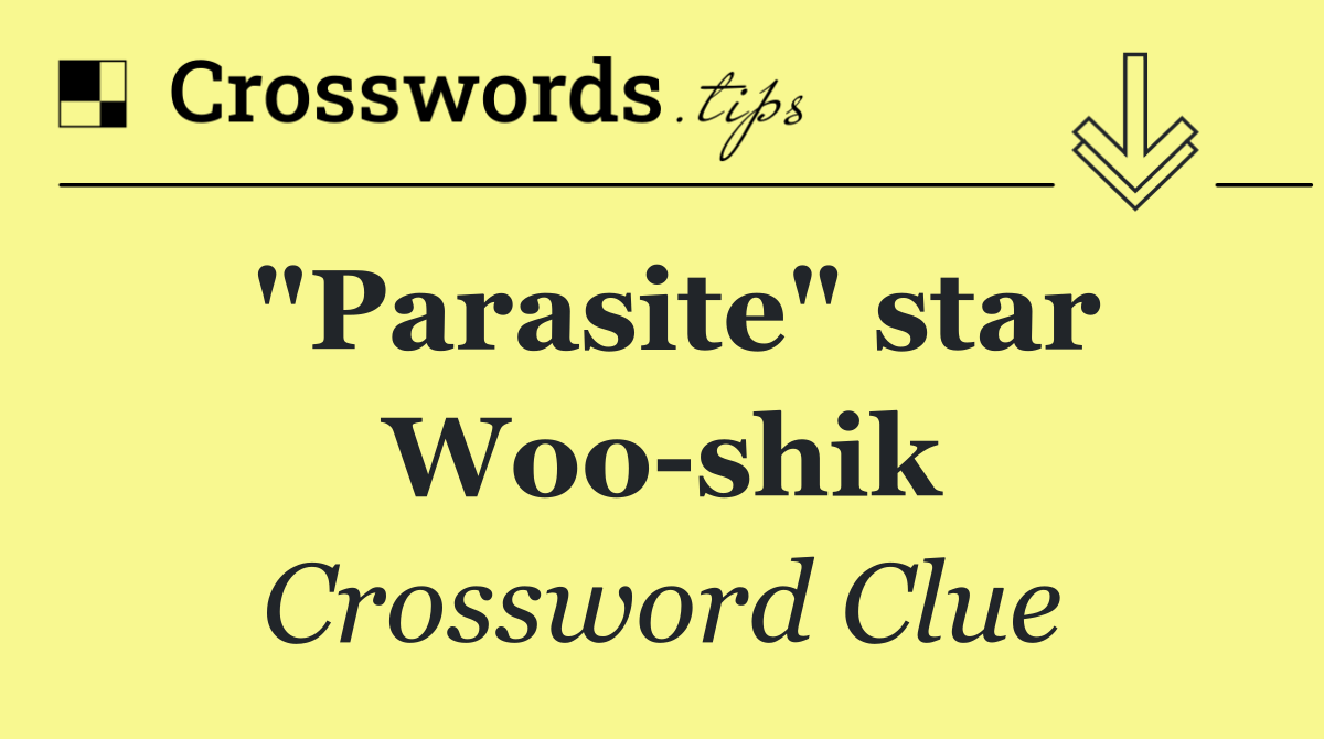 "Parasite" star Woo shik